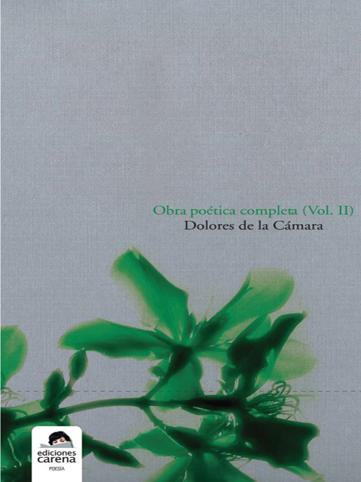 Title details for Obra poética completa, Volumen 2 by Dolores de la Cámara - Available